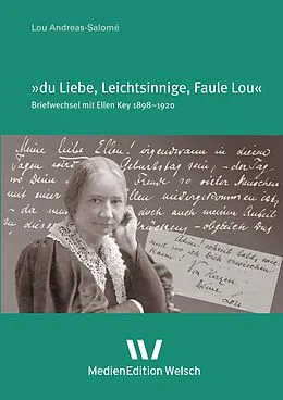 E-Book (pdf) »du Liebe, Leichtsinnige, Faule Lou« von Lou Andreas-Salomé, Ellen Key