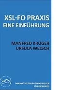 E-Book (epub) XSL-FO Praxis von Manfred Krüger, Ursula Welsch