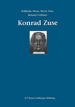 Fester Einband Konrad Zuse von Wilhelm Mons, Horst Zuse, Roland Vollmar