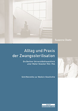 Fester Einband Alltag und Praxis der Zwangssterilisation von Susanne Doetz