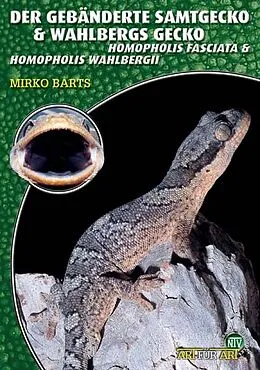 Kartonierter Einband Der Gebänderte Samtgecko & Wahlbergs Gecko von Mirko Barts