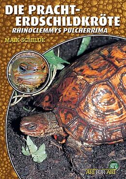Kartonierter Einband Die Pracht-Erdschildkröte von Maik Schilde