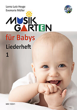 Loseblatt Musikgarten für Babys - Liederheft 1 von Lorna Lutz Heyge, Evemarie Müller