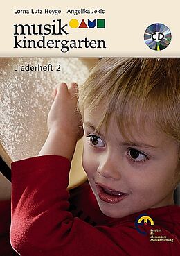 Loseblatt Musikkindergarten - Liederheft 2 von Lorna Lutz Heyge, Angelika Jekic