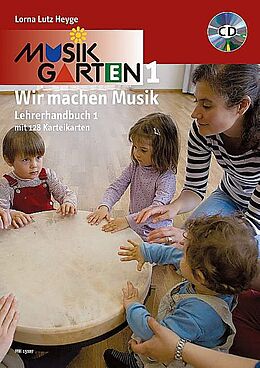 Kartonierter Einband Musikgarten Phase 1 - Lehrerhandbuch 1 von Lorna Lutz Heyge
