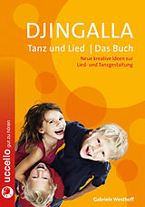 Kartonierter Einband Djingalla | Tanz und Lied | Das Buch von Gabriele Westhoff