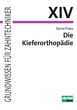 Kartonierter Einband Die Kieferorthopädie von Kuno Frass