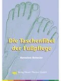 E-Book (epub) Die Taschenfibel der Fußpflege von Hannelore Reinecke