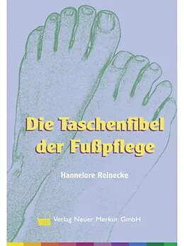 E-Book (epub) Die Taschenfibel der Fußpflege von Hannelore Reinecke