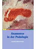 E-Book (epub) Anamnese in der Podologie von Jeannette Ziebertz-Kracke