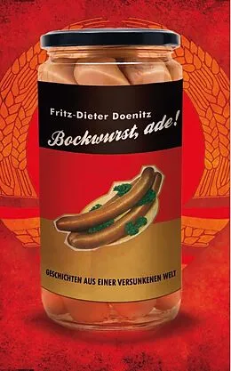 E-Book (epub) Bockwurst adé! von Fritz-Dieter Doenitz