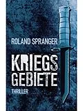 E-Book (epub) Kriegsgebiete von Roland Spranger