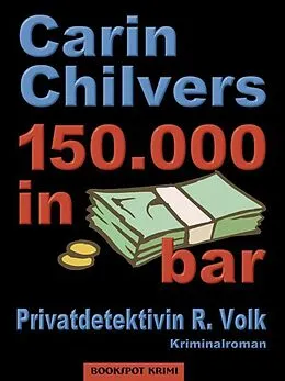 E-Book (epub) 150.000 in bar von Carin Chilvers