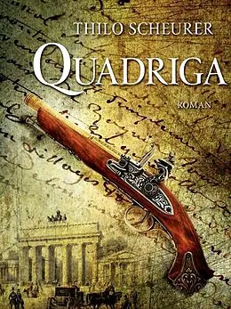 E-Book (epub) Quadriga von Thilo Scheurer