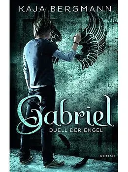 E-Book (epub) Gabriel von Kaja Bergmann