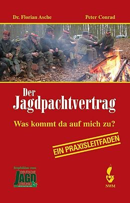 Fester Einband Der Jagdpachtvertrag von Florian Asche, Peter Conrad