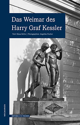 Kartonierter Einband Das Weimar des Harry Graf Kessler von Klaus Bellin, Angelika Fischer