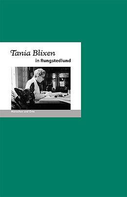 Geheftet Tania Blixen in Rungstedlund von Bernd Erhard Fischer, Angelika Fischer