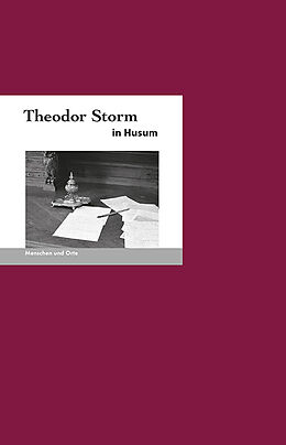 Geheftet Theodor Storm in Husum von Jochen Missfeldt, Christian Demandt