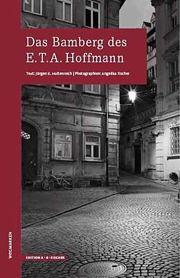 Kartonierter Einband Das Bamberg des E.T.A.Hoffmann von Jürgen K. Hultenreich