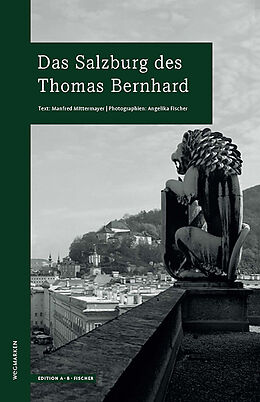 Kartonierter Einband Das Salzburg des Thomas Bernhard von Manfred Mittermayer
