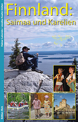 Kartonierter Einband Finnland: Saimaa und Karelien von Heiner Labonde, Jessika Kuehn-Velten