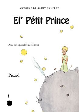 Kartonierter Einband Der Kleine Prinz. El' Pètit Prince - Picard von Antoine de Saint-Exupéry