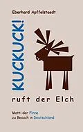 E-Book (epub) Kuckuck! ruft der Elch von Eberhard Apffelstaedt