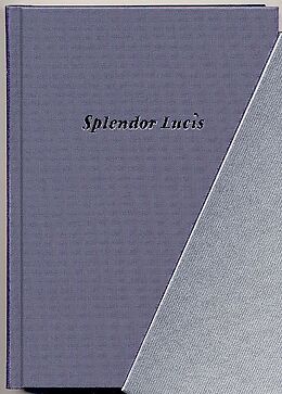 Kartonierter Einband Splendor Lucis. Dokumente der Kabbala von Aloysio Wienner, Herman Fictuld, F M van Helmont