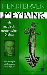 Kartonierter Einband Gustav Meyrink als magisch-esoterischer Dichter von Henri Birven