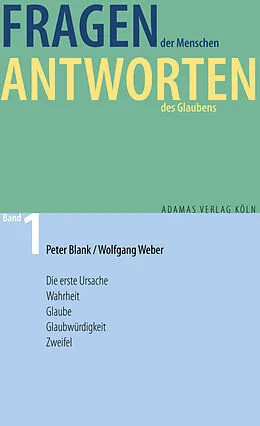 E-Book (epub) Fragen der Menschen, Antworten des Glaubens von Peter Blank, Wolfgang Weber
