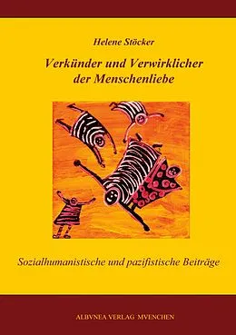 E-Book (epub) Verkünder und Verwirklicher der Menschenliebe von Helene Stöcker