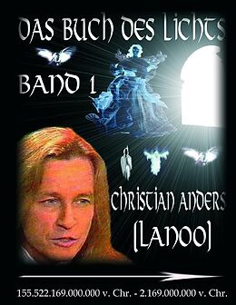 E-Book (epub) Das Buch des Lichts Band 1 von Christian Anders