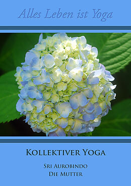 E-Book (epub) Kollektiver Yoga von Sri Aurobindo, Die Mutter