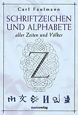 Fester Einband Schriftzeichen und Alphabete von Carl Faulmann