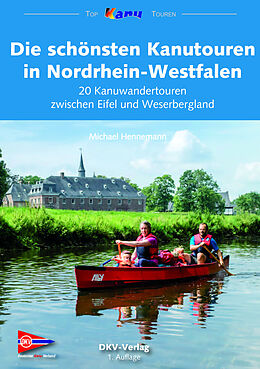 E-Book (epub) Die schönsten Kanutouren in Nordrhein-Westfalen von Michael Hennemann