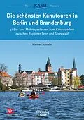 E-Book (epub) Die schönsten Kanutouren in Berlin und Brandenburg von Manfred Schröder