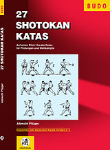 Kartonierter Einband 27 Shotokan Katas von Albrecht Pflüger