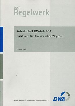 Geheftet Arbeitsblatt DWA-A 904 Richtlinien für den ländlichen Wegebau von 