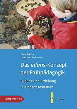 Kartonierter Einband Das infans-konzept der Frühpädagogik von Hans J Laewen, Beate Andres
