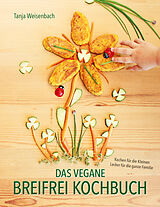 E-Book (epub) Das vegane Breifrei Kochbuch von Tanja Weisenbach