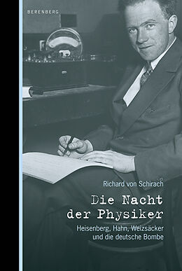 Fester Einband Die Nacht der Physiker von Richard von Schirach