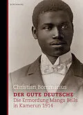 E-Book (epub) Der gute Deutsche von Christian Bommarius