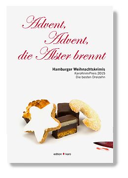 Kartonierter Einband Advent, Advent, die Alster brennt von Kai Riedemann, Michael J. B. Lange, Sabine LaBe