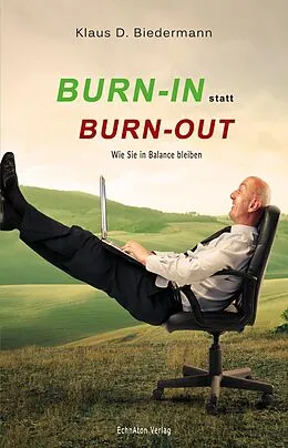 E-Book (epub) Burn-In statt Burn-Out von Klaus D. Biedermann