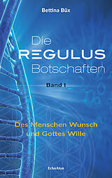Fester Einband Die Regulus-Botschaften von Bettina Büx