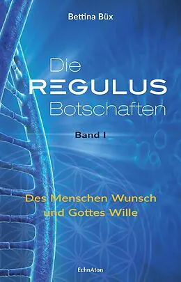 E-Book (epub) Die Regulus-Botschaften von Bettina Büx