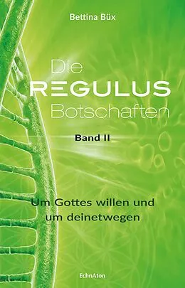 E-Book (epub) Die Regulus-Botschaften von Bettina Büx