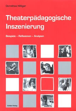 Kartonierter Einband Theaterpädagogische Inszenierung von Dorothea Hilliger