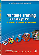 Fester Einband Mentales Training im Leistungssport von Kai Engbert, Anna Droste, Tanja Werts